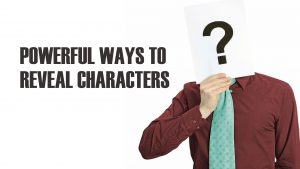 Powerful-Ways-to-Reveal-Characters